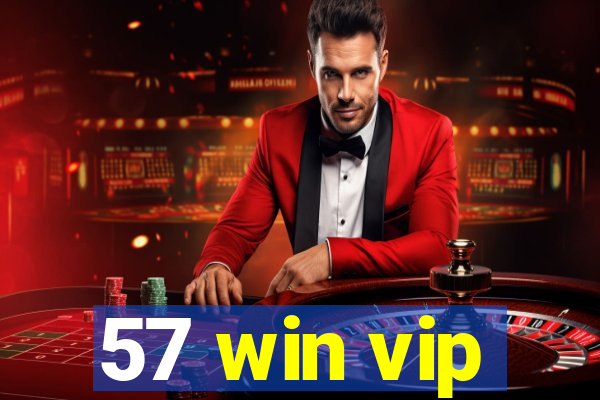 57 win vip