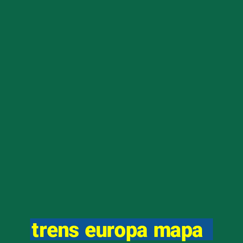 trens europa mapa