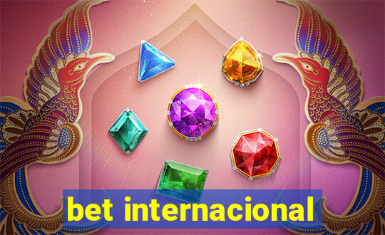 bet internacional