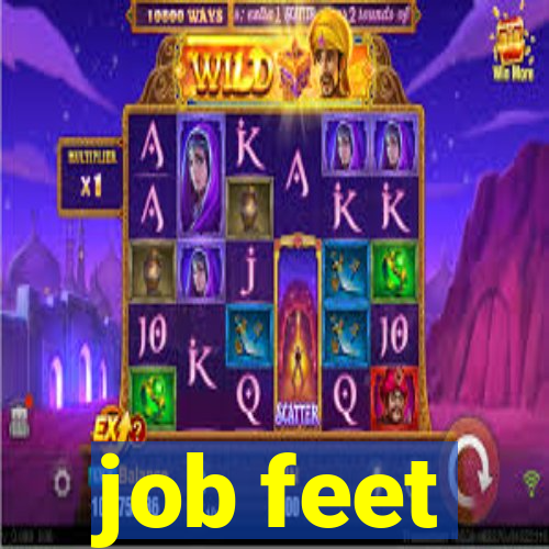 job feet