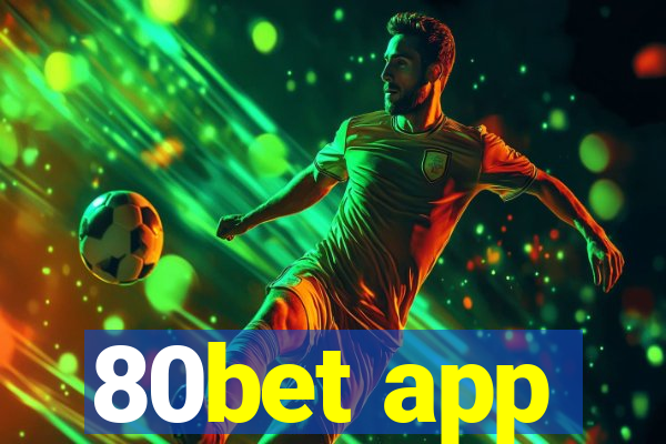 80bet app