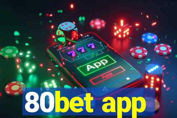 80bet app