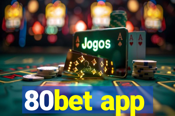 80bet app