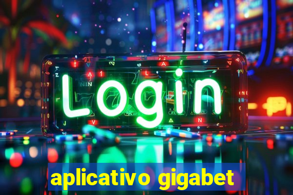 aplicativo gigabet