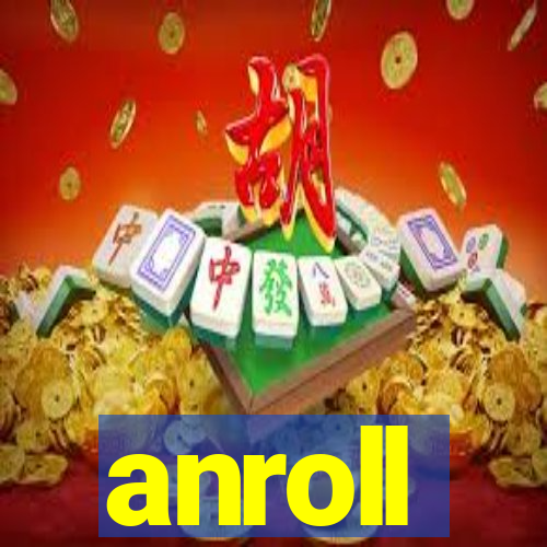 anroll