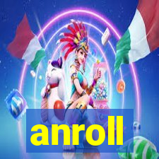 anroll