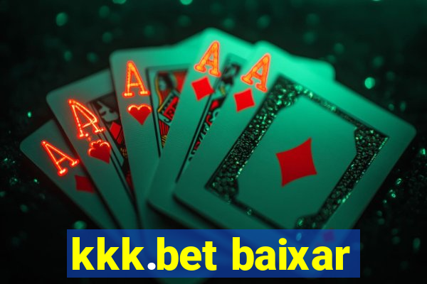 kkk.bet baixar