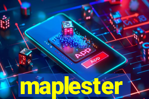 maplester