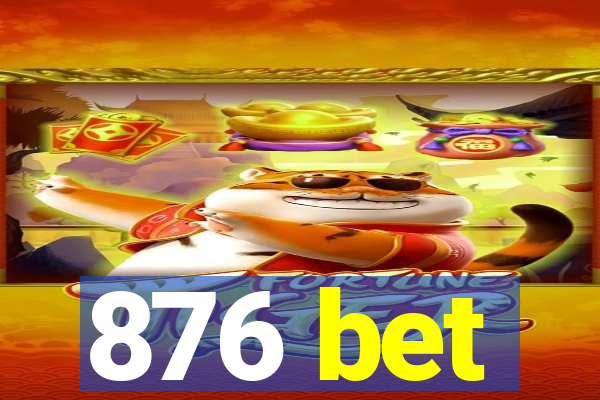 876 bet