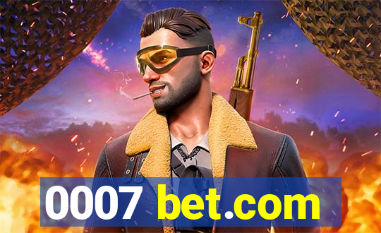 0007 bet.com