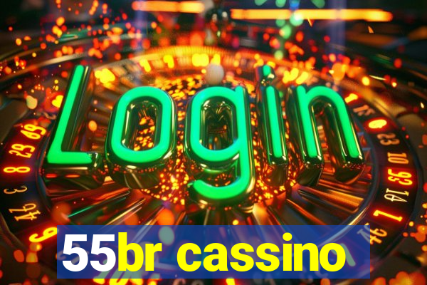 55br cassino