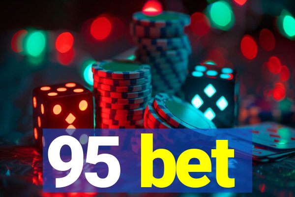 95 bet