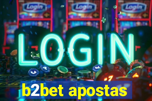 b2bet apostas