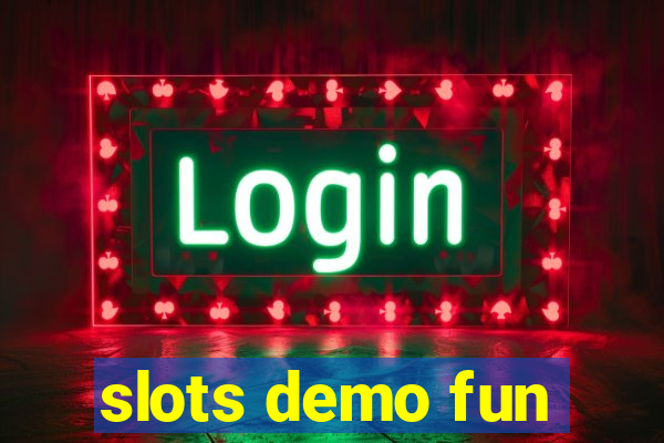 slots demo fun