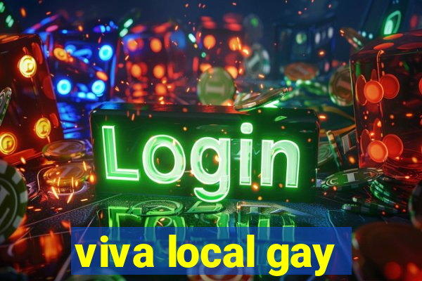 viva local gay