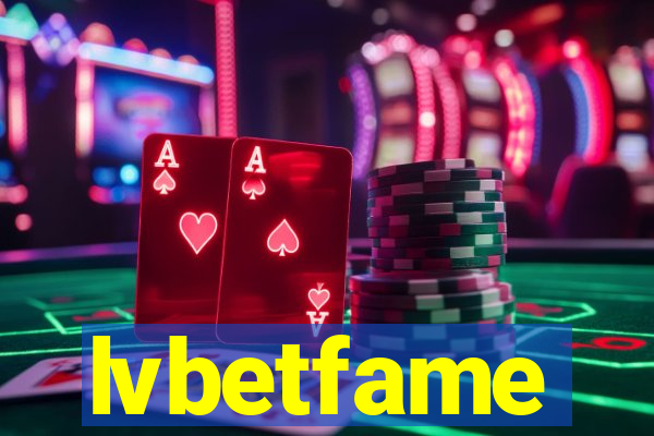 lvbetfame