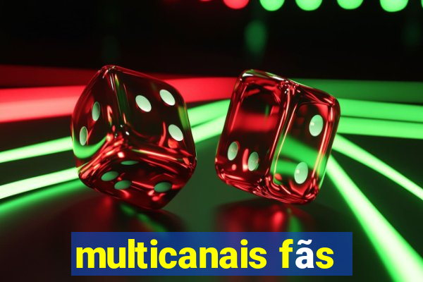 multicanais fãs