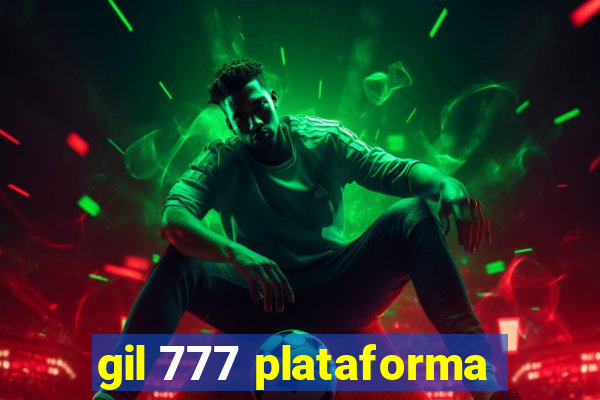 gil 777 plataforma