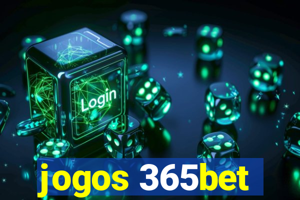 jogos 365bet