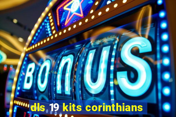 dls 19 kits corinthians