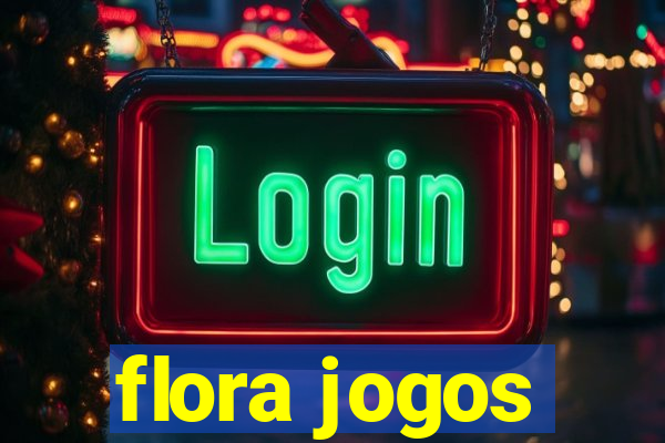 flora jogos