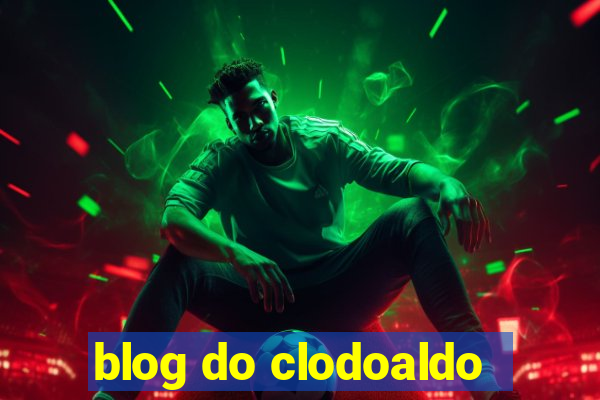 blog do clodoaldo