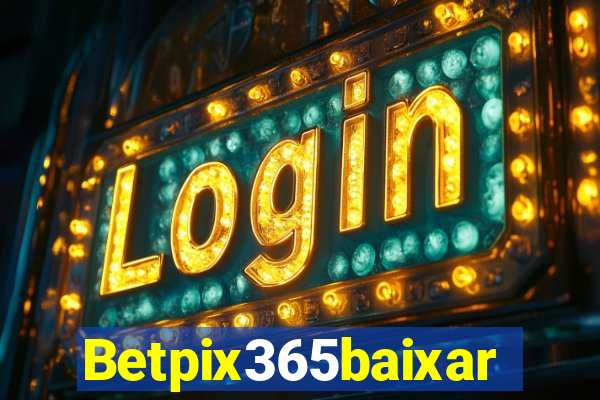 Betpix365baixar