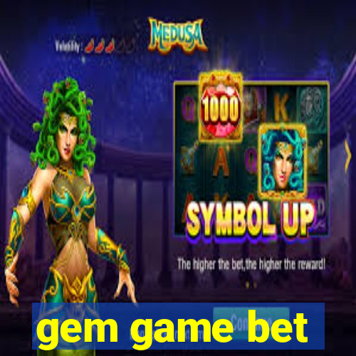 gem game bet