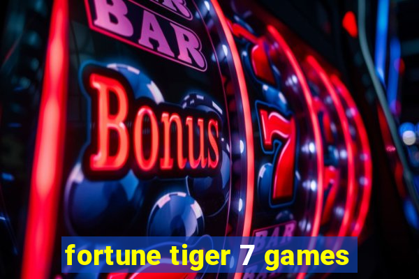 fortune tiger 7 games