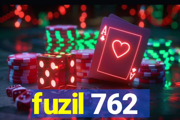 fuzil 762