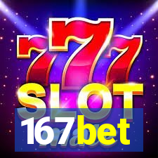 167bet