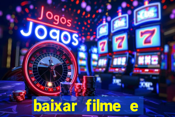 baixar filme e séries mp4