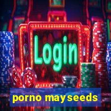 porno mayseeds