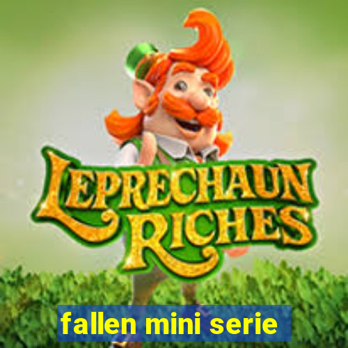 fallen mini serie