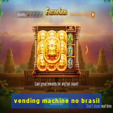 vending machine no brasil