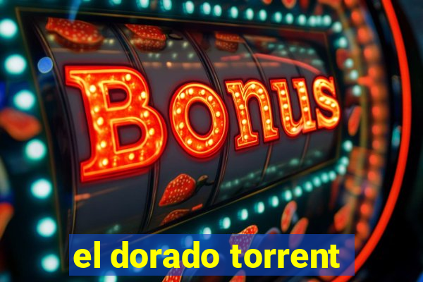 el dorado torrent