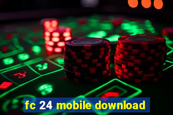 fc 24 mobile download