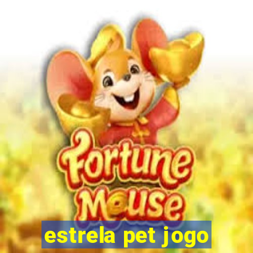 estrela pet jogo