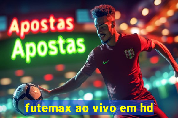 futemax ao vivo em hd