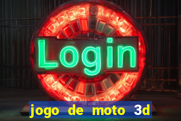 jogo de moto 3d de grau