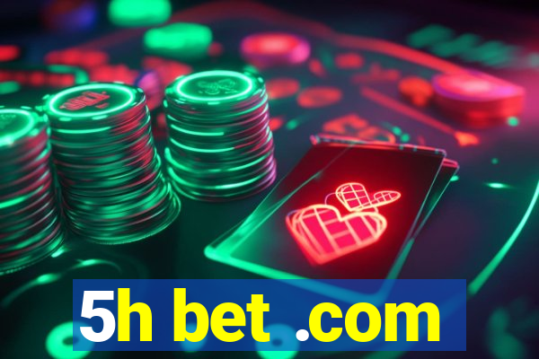 5h bet .com