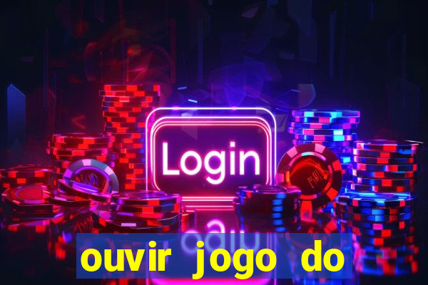 ouvir jogo do vasco ao vivo