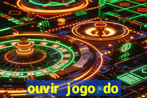 ouvir jogo do vasco ao vivo