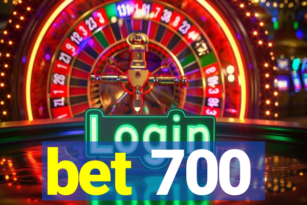 bet 700