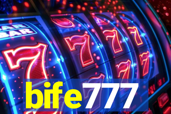 bife777