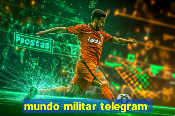 mundo militar telegram