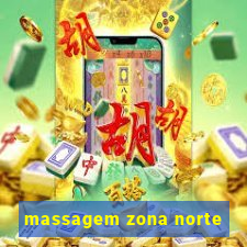 massagem zona norte