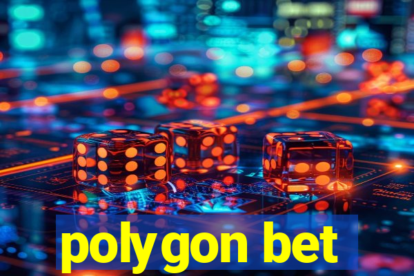 polygon bet