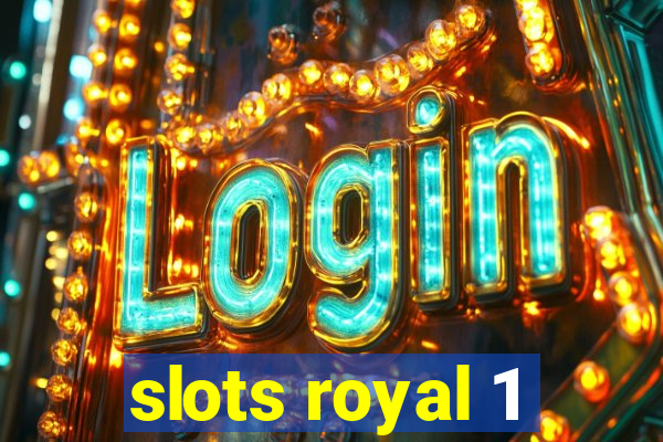 slots royal 1