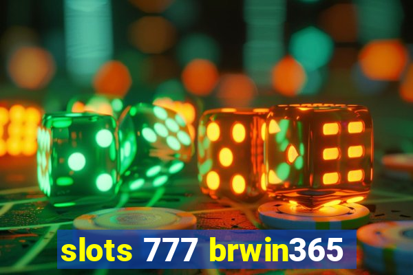 slots 777 brwin365